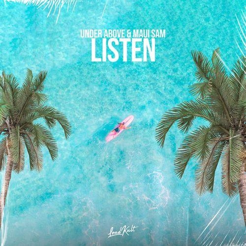 Listen - Under Above & Maui Sam