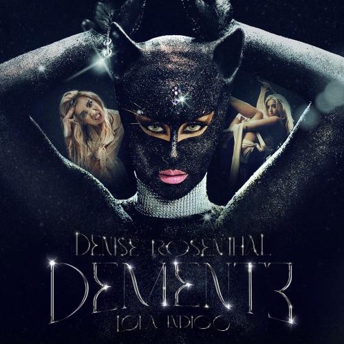 Demente - Denise Rosenthal feat. Lola Indigo