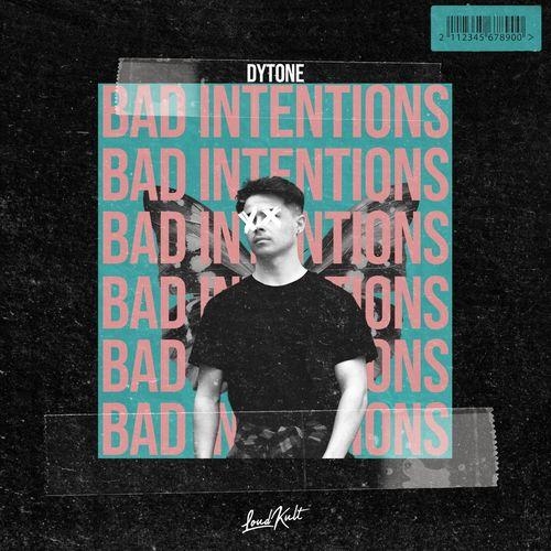Bad Intentions - DYTONE