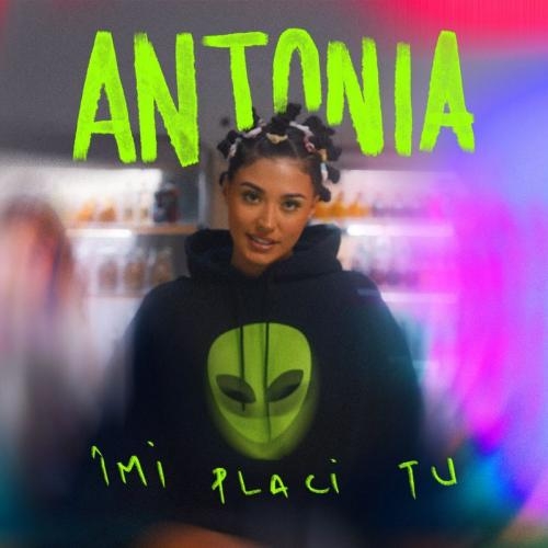 Imi Placi Tu - Antonia
