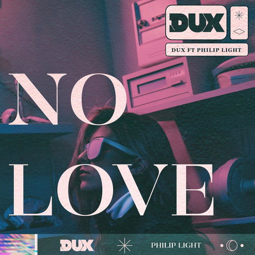 No Love - Dux feat. Philip Light