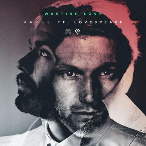 Wasting Love - Hayes feat. Lovespeake