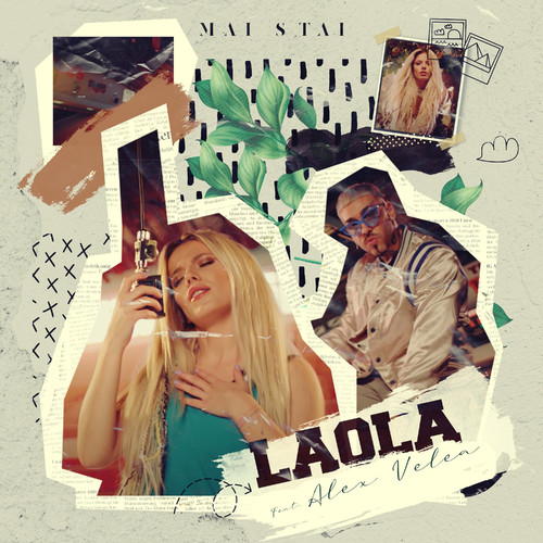 Mai Stai - Laola feat. Alex Velea