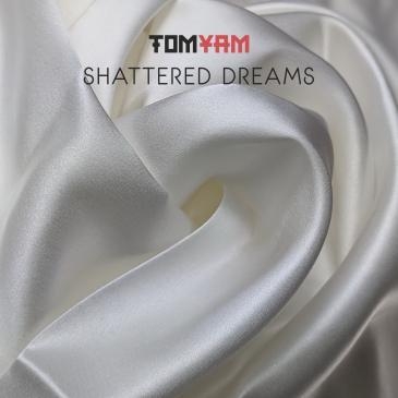 Shattered Dreams - TomYam