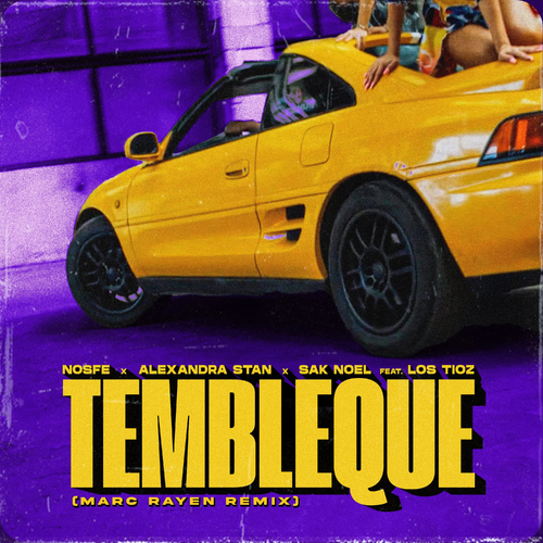 Tembleque (Marc Rayen Remix) - Nosfe & Alexandra Stan & Sak Noel feat. Los Tioz
