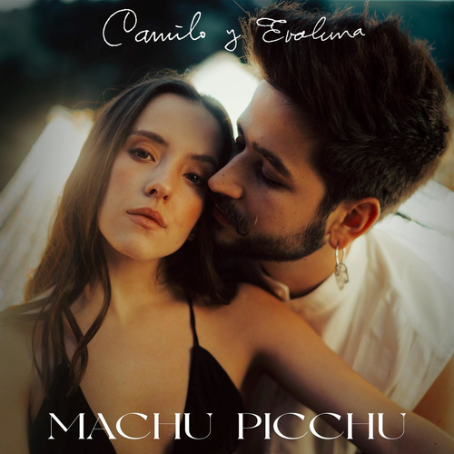 Machu Picchu - Camilo & Evaluna Montaner