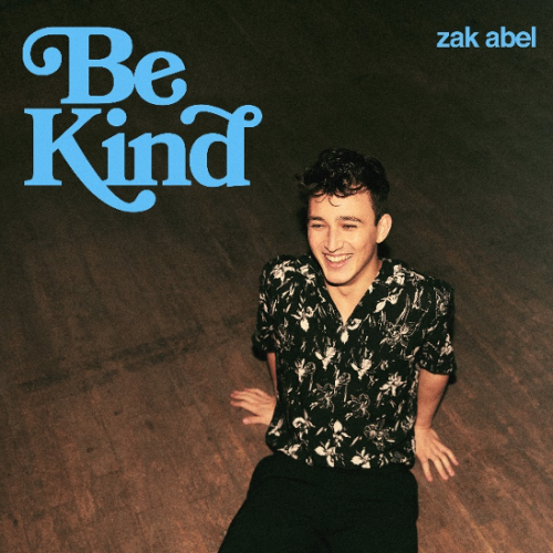 Be Kind - Zak Abel