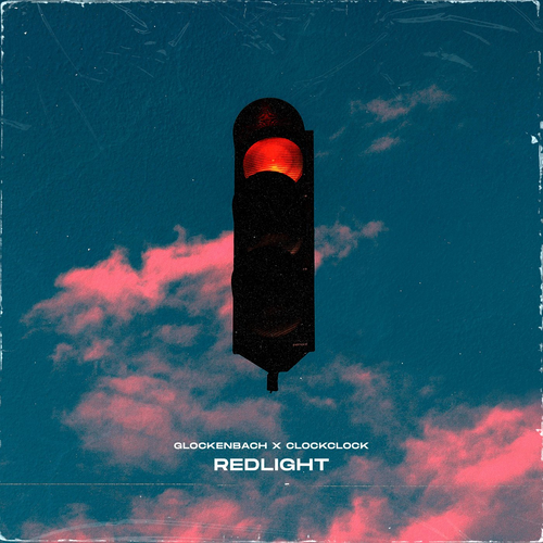 Redlight - Glockenbach feat. ClockClock
