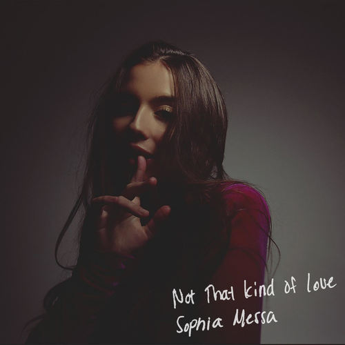Not That Kind of Love - Sophia Messa