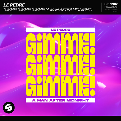 Gimme! Gimme! Gimme! (A Man After Midnight) - Le Pedre