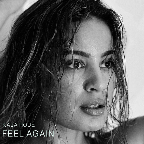 Feel Again - Kaja Rode