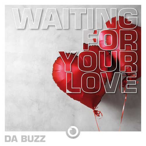 Waiting For Your Love - Da Buzz
