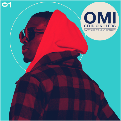 Party Like It's Your Birthday - Omi & Studio Killers