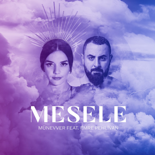 MESELE - Münevver feat. Emre Pehlivan
