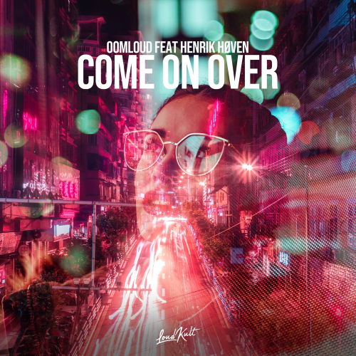 Come on Over - Oomloud feat. Henrik Høven