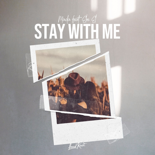 Stay with Me - Mada feat. Eloi El