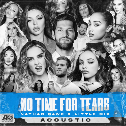No Time For Tears (Acoustic) - Nathan Dawe & Little Mix