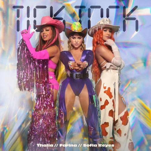 Tick Tock - Thalia Feat. Farina & Sofia Reyes