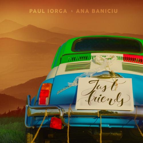 Prieteni - Ana Baniciu & Paul Iorga