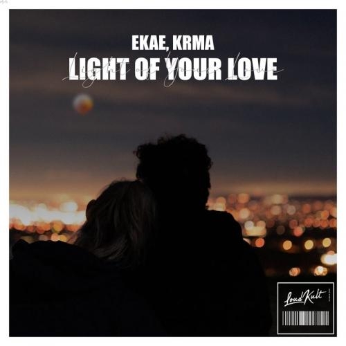 Light of Your Love - EKAE & Krma