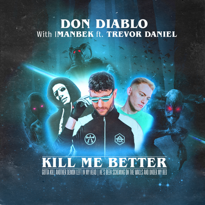 Kill Me Better - Don Diablo, Imanbek, Trevor Daniel