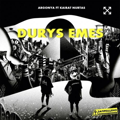 Durys Emes - Argonya feat. Kairat Nurtas