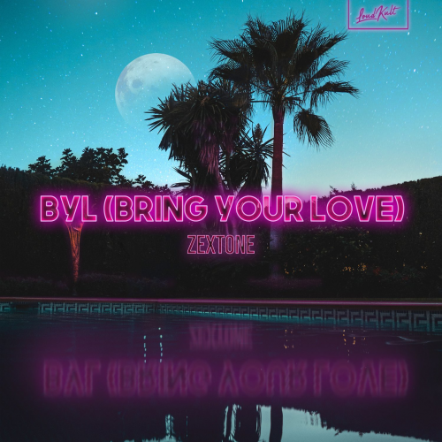 BYL (Bring Your Love) - Zextone