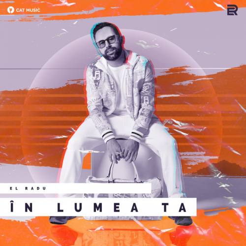 În Lumea Ta - El Radu