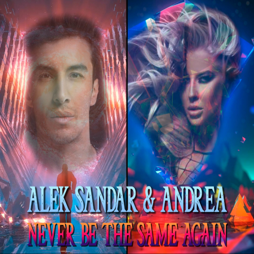 Never Be The Same Again - Alek Sandar & Andrea