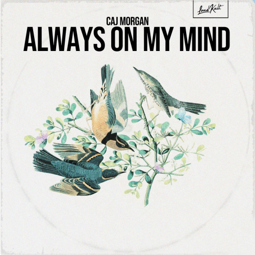 Always on My Mind - Caj Morgan