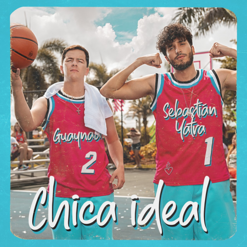Chica Ideal - Sebastian Yatra & Guaynaa