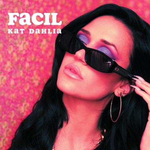 Facil - Kat Dahlia