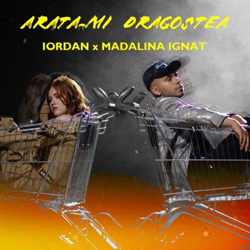 Arata-Mi Dragostea - Iordan, Madalina Ignat