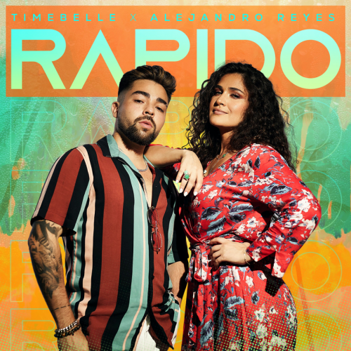 Rapido - Timebelle & Alejandro Reyes