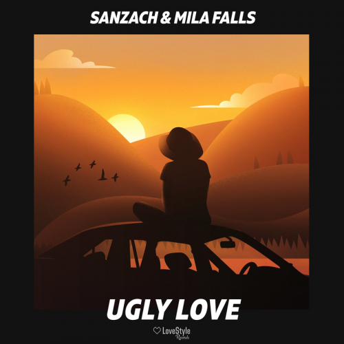 Ugly Love - Sanzach & Mila Falls