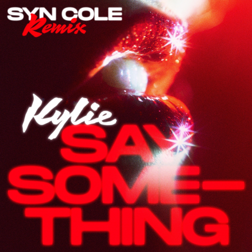 Say Something (Syn Cole Remix) - Kylie Minogue