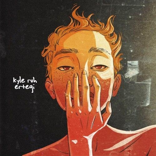 Ertegi - Kyle Ruh