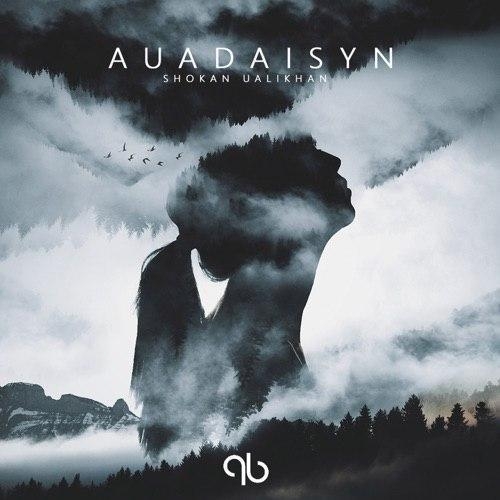Auadaisyn - Shokan Ualikhan