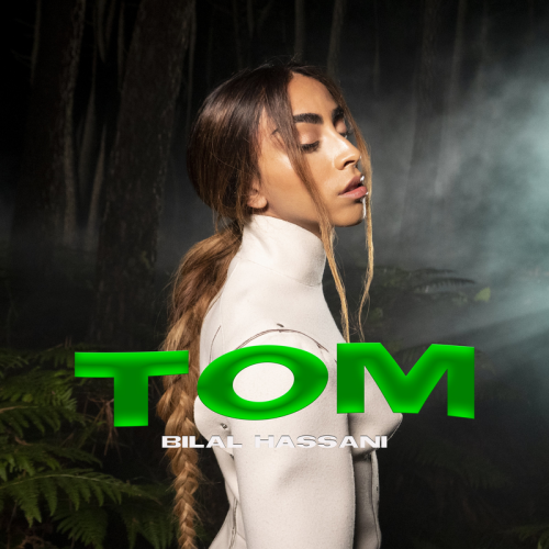 Tom - Bilal Hassani
