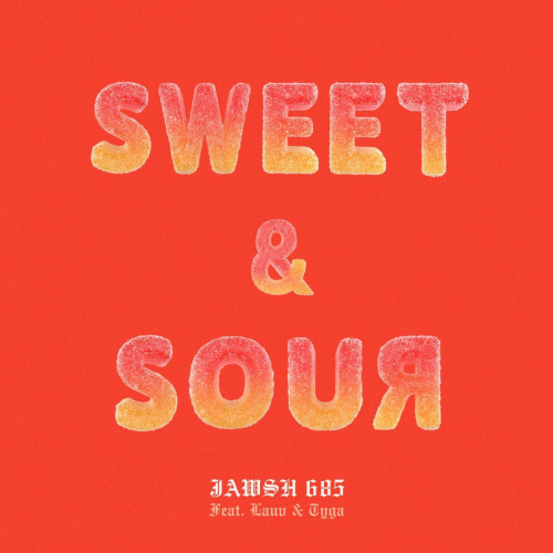 Sweet & Sour - Jawsh 685 feat. Lauv & Tyga