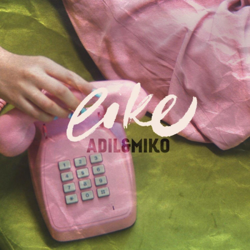 Like - Adil & Miko