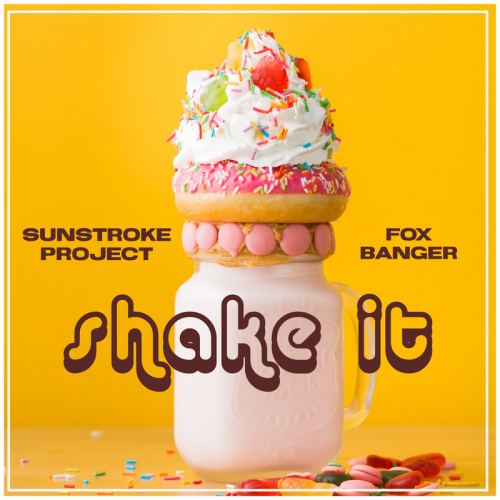 Shake It - Sunstroke Project feat. Fox Banger
