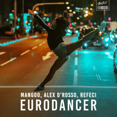 Eurodancer (Alex D'Rosso & Refeci Remake) - Mangoo & Alex D'Rosso & Refeci
