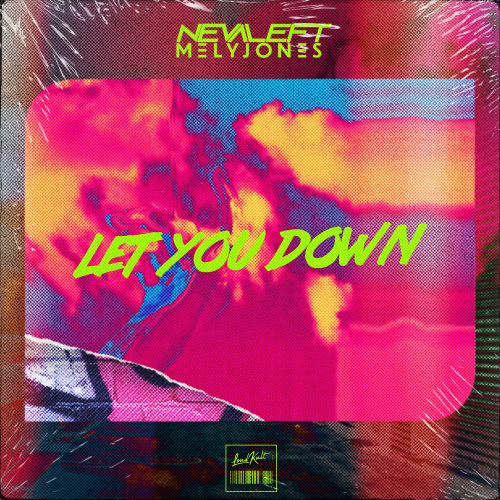 Let You Down - NEVALEFT & MelyJones