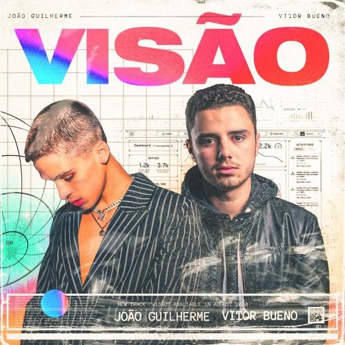 Visão - Vitor Bueno, João Guilherme