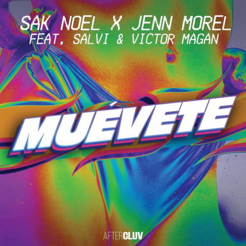 Muévete - Sak Noel & Jenn Morel feat. Salvi & Victor Magan