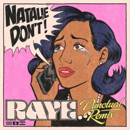 Natalie Don t (Punctual Remix) - RAYE