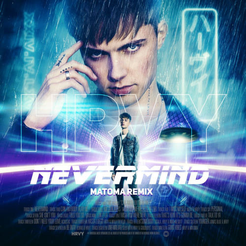 NEVERMIND (Matoma Remix) - HRVY