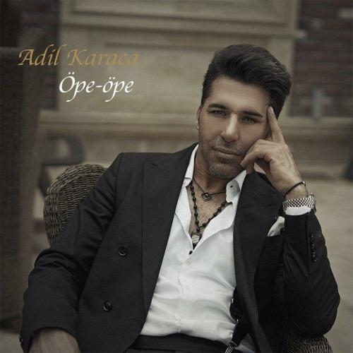 Öpe-öpe - Adil Karaca