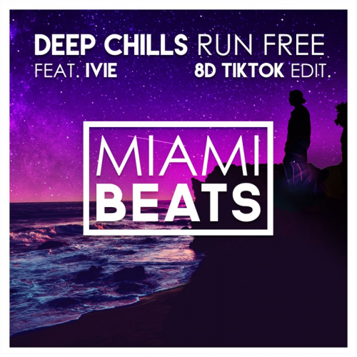 Run Free (8D TikTok Edit) - Deep Chills feat. Ivie